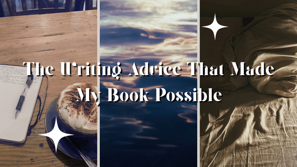 The Writing Advice That Made My Book&nbsp;Possible